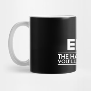 Emergency Medical Technician - EMT The hardest job you'll ever love Mug